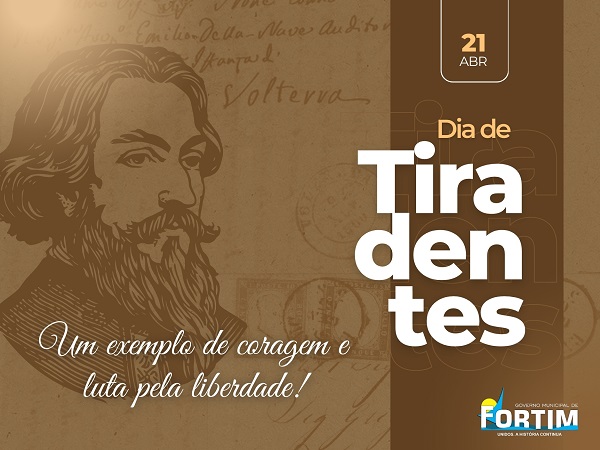 21 DE ABRIL - DIA DE TIRADENTES