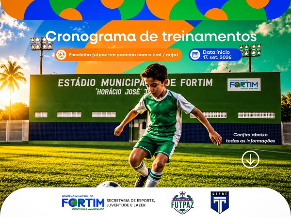 CRONOGRAMA DE TREINAMENTOS DO PROJETO FUTPAZ EM FORTIM