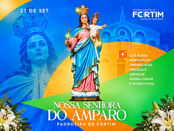FORTIM CELEBRA O DIA DE NOSSA SENHORA DO AMPARO COM FÉ E DEVOÇÃO