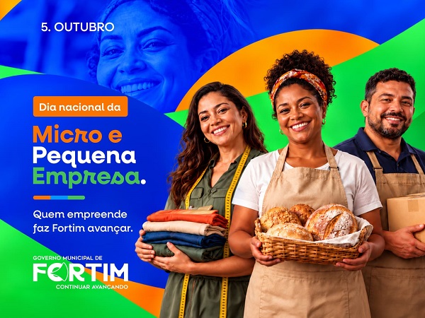 DIA NACIONAL DA MICRO E PEQUENA EMPRESA: CELEBRANDO OS EMPREENDEDORES DE FORTIM