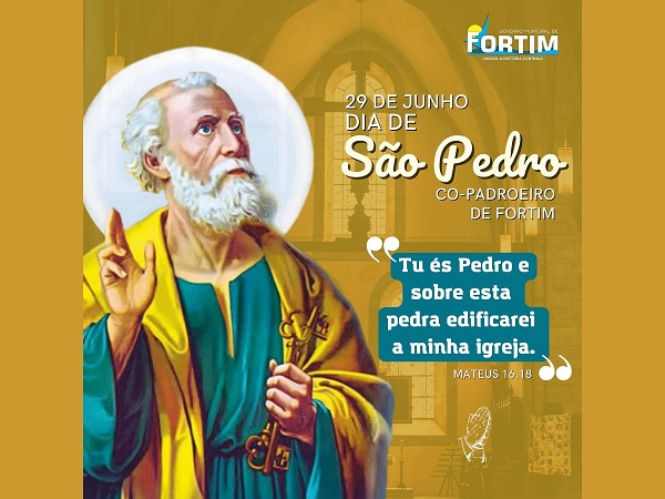 29 DE JUNHO - DIA DE SÃO PEDRO / CO-PADROEIRO DE FORTIM